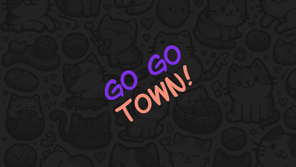 GO GO TOWN