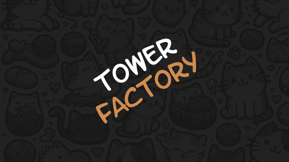 TOWER FACTORY